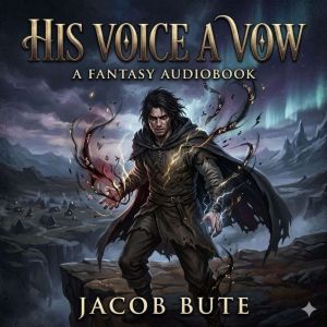 His Voice a Vow, Jacob Bute