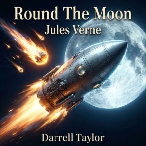 Round The Moon, Jules Verne