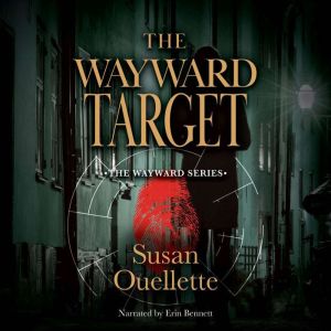 The Wayward Target, Susan Ouellette