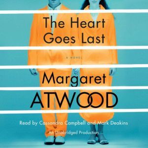 The Heart Goes Last, Margaret Atwood