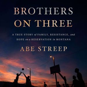 Brothers on Three, Abe Streep
