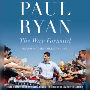 The Way Forward, Paul Ryan