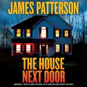The House Next Door: Thrillers, James Patterson