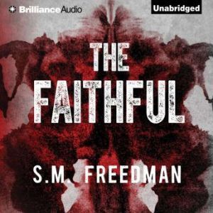 The Faithful, S. M. Freedman