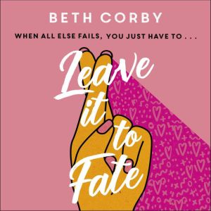 Leave It to Fate, Beth Corby