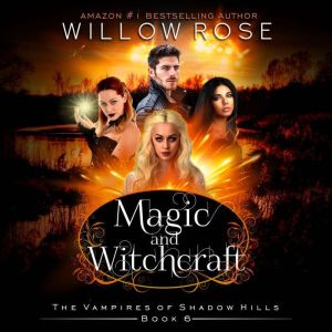 Magic and Witchcraft, Willow Rose