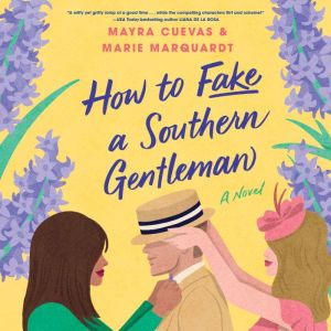 How to Fake a Southern Gentleman, Mayra Cuevas