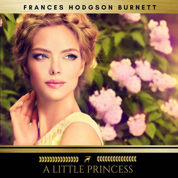 A Little Princess, Frances Hodgson Burnett