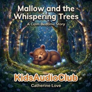 Mallow and the Whispering Trees, Catherine Love