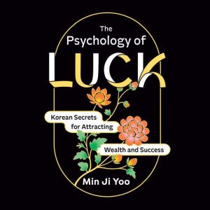 The Psychology of Luck, Min Ji Yoo