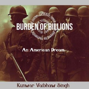 Burden of Billions, Kunwar Vaibhaw Singh
