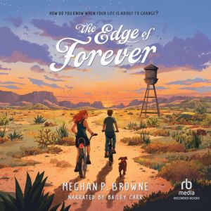 The Edge of Forever, Meghan P. Browne