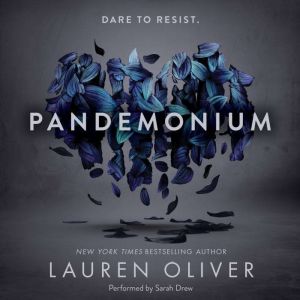 Pandemonium, Lauren Oliver
