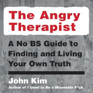 The Angry Therapist, John Kim