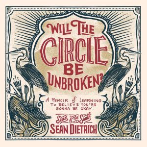 Will the Circle Be Unbroken?, Sean Dietrich
