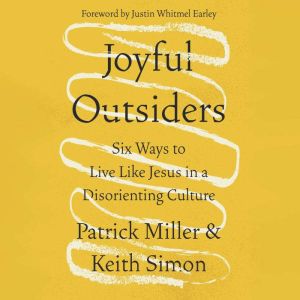 Joyful Outsiders, Patrick Keith Miller