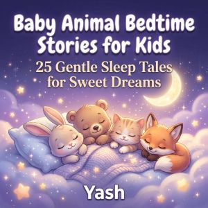 Baby Animal Bedtime Stories for Kids..., Yash