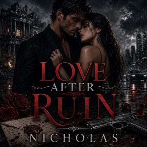 Love After Ruin, NICHOLAS