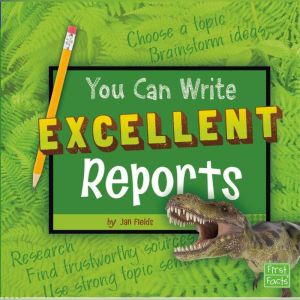 You Can Write Excellent Reports, Jan Fields