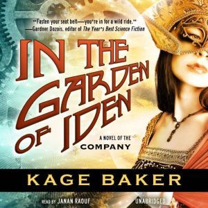 In the Garden of Iden, Kage Baker