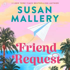 Friend Request, Susan Mallery