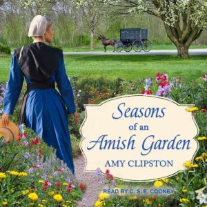Seasons of an Amish Garden, Amy Clipston