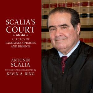 Scalias Court, Kevin A. Ring