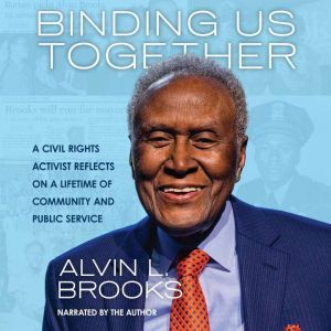 Binding Us Together, Alvin Brooks