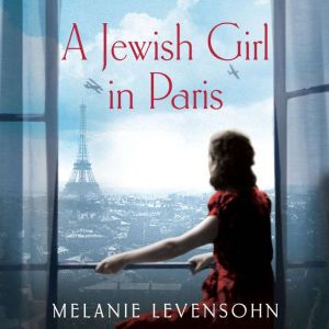 A Jewish Girl in Paris, Melanie Levensohn