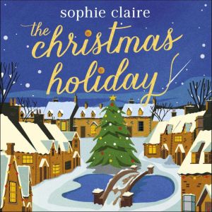 The Christmas Holiday, Sophie Claire
