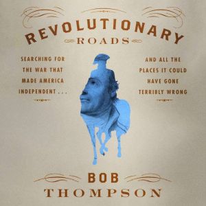 Revolutionary Roads, Bob Thompson