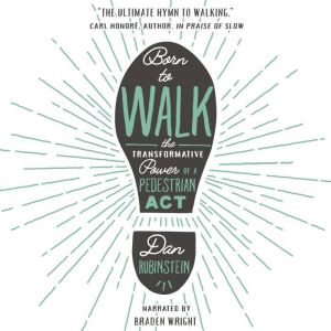 Born to Walk, Dan Rubinstein