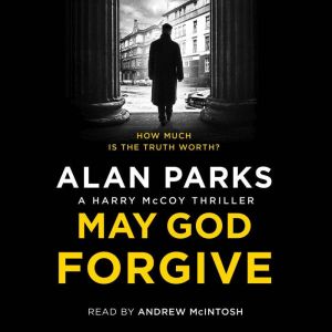 May God Forgive, Alan Parks