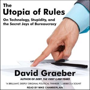 The Utopia of Rules, David Graeber