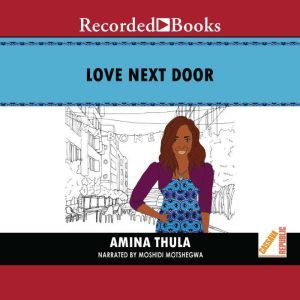 Love Next Door, Amina Thula