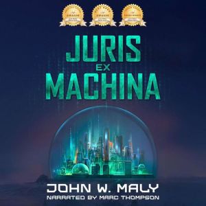 Juris Ex Machina, John W. Maly