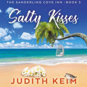 Salty Kisses, Judith Keim