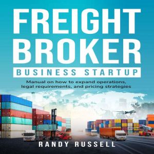 Freight broker business startup, Randy Russell