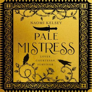 Pale Mistress, Naomi Kelsey