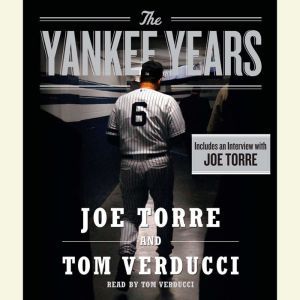 The Yankee Years, Joe Torre