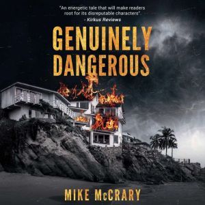Genuinely Dangerous A Novel, Mike McCrary