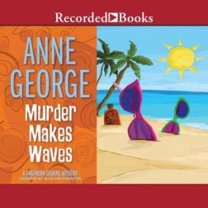 Murder Makes Waves, Anne George