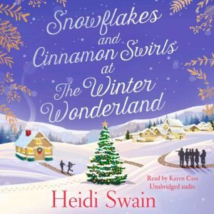 Snowflakes and Cinnamon Swirls at the..., Heidi Swain
