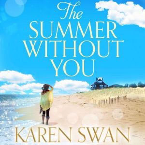 The Summer Without You, Karen Swan