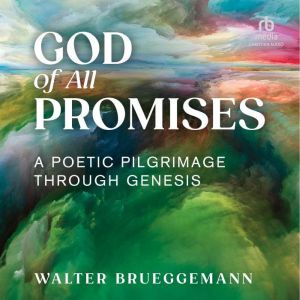 God of All Promises: A Poetic Pilgrimage through Genesis