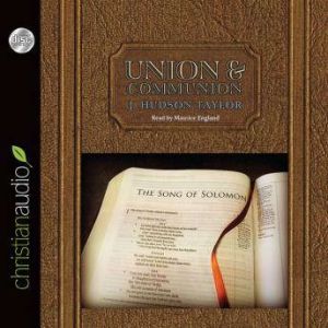 Union and Communion, James Hudson Taylor