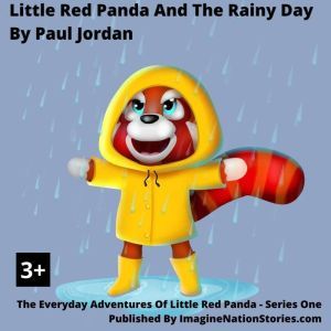 Little Red Panda And The Very Rainy D..., Paul Jordan