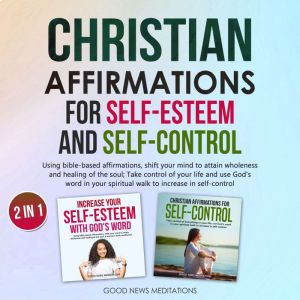 Christian Affirmations for SelfEstee..., Good News Meditations