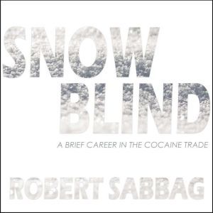 Snowblind, Robert Sabbag