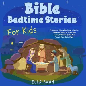 Bible Bedtime Stories For Kids A Col..., Ella Swan